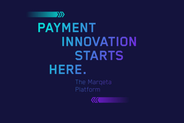 Navy blue background with teal, blue, and purple gradient text that reads in all capital letters in the center of the screen "PAYMENT INNOVATION STARTS HERE." Smaller text under this reads "The Marqeta Platform". There is a teal double arrow with a suggested motion to the right (the Marqeta Logo) on top of the text and a purple double arrow with the suggestion of motion to the left on the bottom of the text.